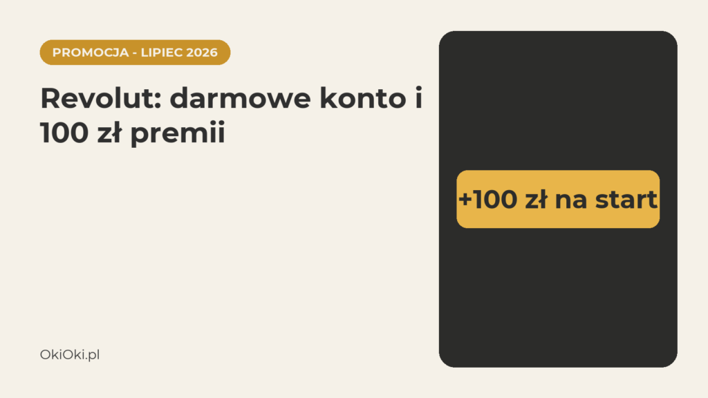 Konto Revolut: darmowe konto wielowalutowe i 100 zł premii