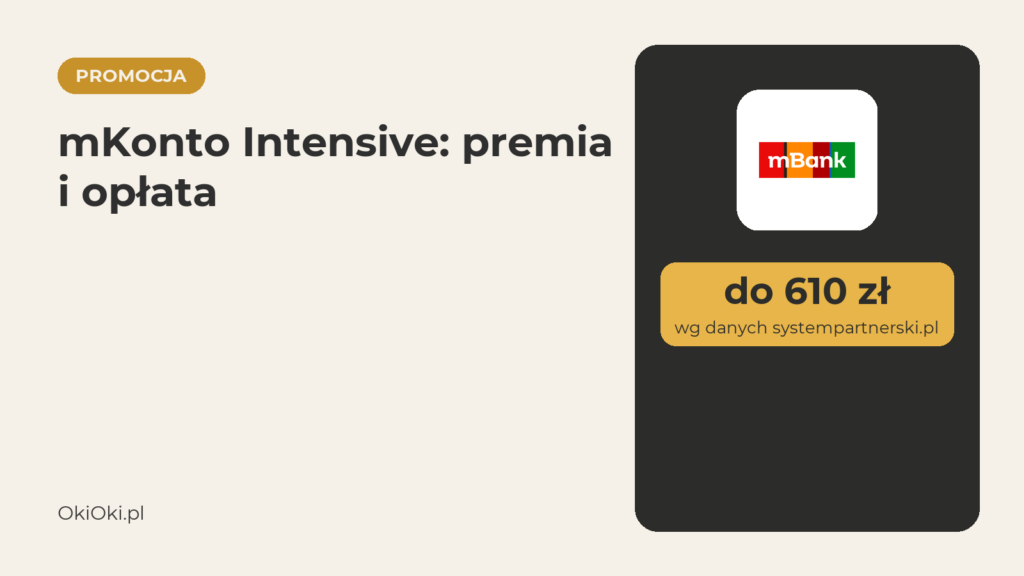 mKonto Intensive: do 610 zł premii, ale z opłatą (lipiec 2026)