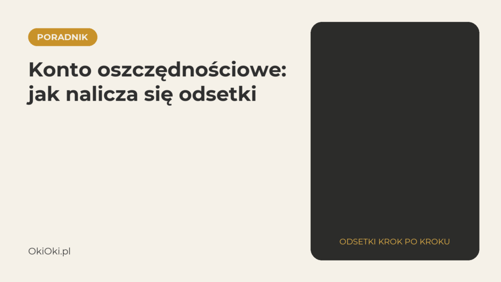 Konto oszczędnościowe od kuchni: jak bank nalicza odsetki i kiedy je wypłaca