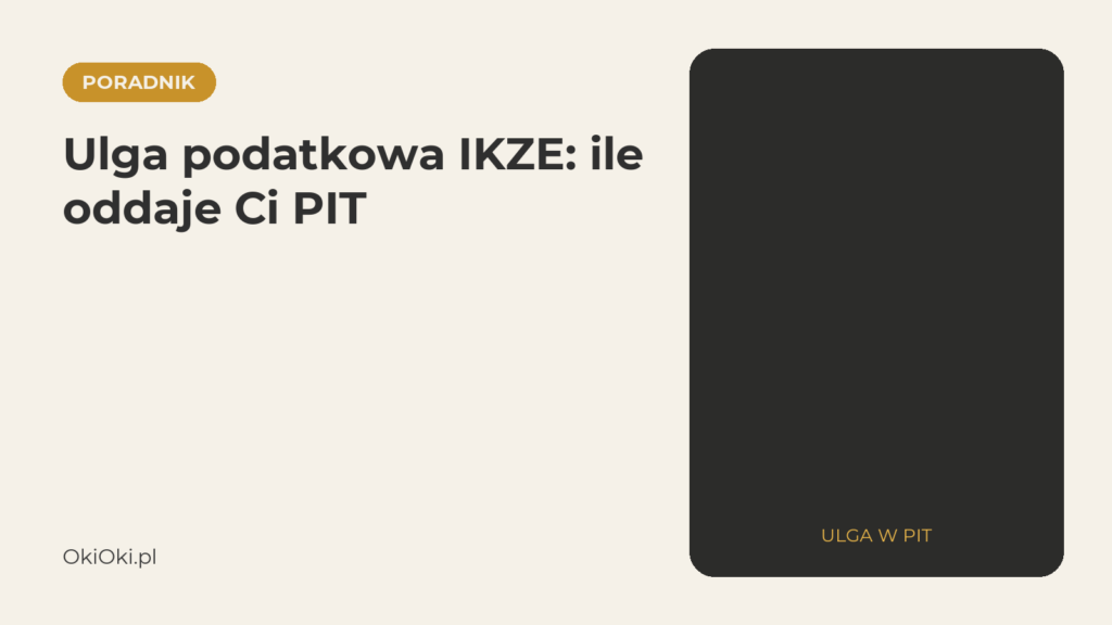 Ulga podatkowa IKZE: ile realnie oddaje Ci PIT