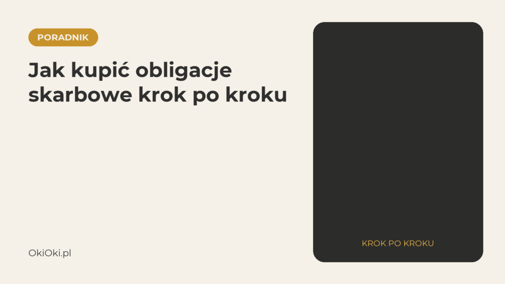 Jak kupić obligacje skarbowe? Krok po kroku, także w IKE